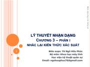 Bài giảng Lý thuyết nhận dạng - Chương 3 – Phần I: Nhắc lại kiến thức xác suất - Ngô Hữu Phúc