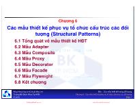 Bài giảng Mẫu thiết kế - Chương 6: Các mẫu thiết kế phục vụ tổ chức cấu trúc các đối tượng (Structural Patterns)