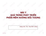 Bài giảng Phân tích thiết kế hệ thống thông tin - Bài 7: Quá trình phát triển phần mềm hướng đối tượng - Thạc Bình Cường