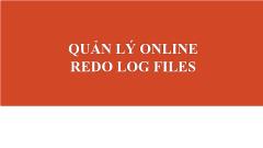 Bài giảng Quản trị cơ sở dữ liệu Oracle - Chương 3: Quản lý online redo log files