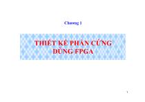 Bài giảng Điều khiển nhúng - Chương 1: Thiết kế phần cứng dùng FPGA