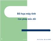 Bài giảng Đồ họa máy tính - Bài 6: Các phép biến đổi - Ma Thị Châu