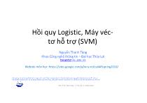 Bài giảng Học máy - Bài 4: Hồi quy Logistic, Máy véctơ hỗ trợ (SVM) - Nguyễn Thanh Tùng