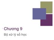 Bài giảng Kiến trúc máy tính - Chương 9: Bộ xử lý số học - Nguyễn Thị Phương Thảo