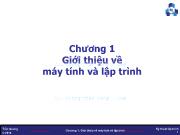 Bài giảng Kỹ thuật lập trình - Chương 1: Giới thiệu về máy tính và lập trình - Trần Quang