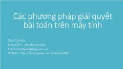 Bài giảng Kỹ thuật lập trình - Chương 2: Các phương pháp giải quyết bài toán trên máy tính - Trịnh Tấn Đạt