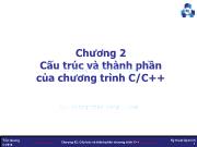 Bài giảng Kỹ thuật lập trình - Chương 2: Cấu trúc và thành phần của chương trình C/C++ - Trần Quang