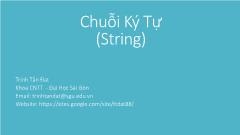 Bài giảng Kỹ thuật lập trình - Chương 5: Chuỗi Ký Tự (String) - Trịnh Tấn Đạt