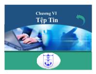 Bài giảng Kỹ thuật lập trình - Chương VI: Tệp tin