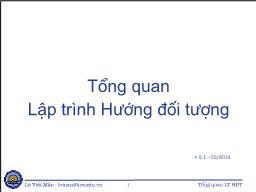 Bài giảng Lập trình hướng đối tượng - Chương 1: Tổng quan Lập trình hướng đối tượng - Lê Viết Mẫn