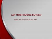 Bài giảng Lập trình hướng sự kiện - Bài 1: Tổng quan về .NET Framework và ngôn ngữ lập trình C# - Phan Thanh Toàn