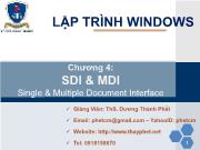 Bài giảng Lập trình trên môi trường Windows - Chương 4: SDI & MDI - Dương Thành Phết