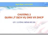 Bài giảng Lý thuyết quản trị mạng - Chương 2: Quản lý dịch vụ DNS và DHCP - Lương Minh Huấn
