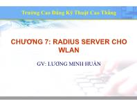 Bài giảng Mạng không dây - Chương 7: Radius server cho WLAN - Lương Minh Huấn