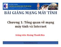 Bài giảng Mạng máy tính - Chương 1: Tổng quan về mạng máy tính và Internet - Hoàng Thanh Hòa