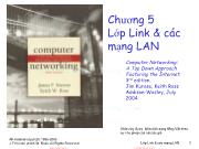 Bài giảng Mạng máy tính - Chương 5: Lớp Link & các mạng LAN - Trần Bá Nhiệm