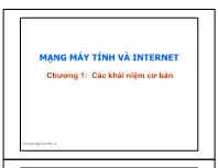 Bài giảng môn Mạng máy tính và Internet - Chương 1: Các khái niệm cơ bản