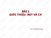 Bài giảng Ngôn ngữ C# - Bài 1: Giới thiệu .NET và C# - Chử Đức Hoàng