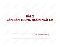 Bài giảng Ngôn ngữ C# - Bài 2: Căn bản trong ngôn ngữ C# - Chử Đức Hoàng