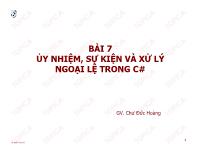 Bài giảng Ngôn ngữ C# - Bài 7: Ủy nhiệm, sự kiện và xử lý ngoại lệ trong C# - Chử Đức Hoàng