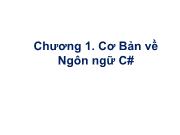 Bài giảng Ngôn ngữ C# - Chương 1: Cơ bản về Ngôn ngữ C#