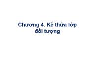 Bài giảng Ngôn ngữ C# - Chương 4: Kế thừa lớp đối tượng