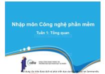 Bài giảng Nhập môn Công nghệ phần mềm - Tuần 1: Tổng quan