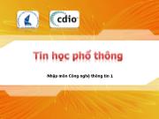 Bài giảng Nhập môn công nghệ thông tin 1 - Bài 4: Tin học phổ thông