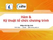 Bài giảng Nhập môn lập trình - Chương 4: Hàm và kỹ thuật tổ chức chương trình - Phạm Minh Tuấn