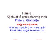 Bài giảng Nhập môn lập trình - Chương 5: Hàm và kỹ thuật tổ chức chương trình - Phần a: Giới thiệu - Nguyễn Sơn Hoàng Quốc