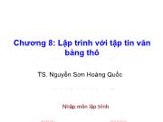 Bài giảng Nhập môn lập trình - Chương 8: Lập trình với tập tin văn bảng thô - Nguyễn Sơn Hoàng Quốc