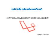 Bài giảng Phát triển phần mềm nguồn mở - Bài 8: Controllers, Request, Response, Session - Nguyễn Hữu Thể