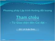 Bài giảng Phương pháp Lập trình hướng đối tượng - Chương 4: Tham chiếu - Lê Xuân Định