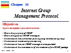 Bài giảng TCP/IP Protocol - Chapter 10: Internet Group Management Protocol