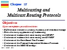 Bài giảng TCP/IP Protocol - Chapter 15: Multicasting and Multicast Routing Protocols