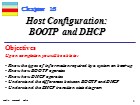 Bài giảng TCP/IP Protocol - Chapter 16: Host Configuration BOOTP and DHCP