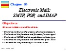 Bài giảng TCP/IP Protocol - Chapter 20: Electronic Mail: SMTP, POP, and IMAP