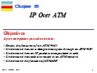 Bài giảng TCP/IP Protocol - Chapter 23: IP Over ATM