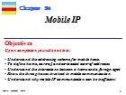 Bài giảng TCP/IP Protocol - Chapter 24: Mobile IP