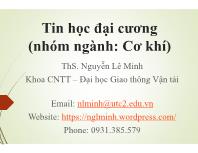 Bài giảng Tin đại cương - Chương mở đầu: Giới thiệu môn học - Nguyễn Lê Minh (Ngành: Cơ khí)