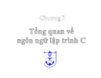 Bài giảng Tin học cơ sở - Chương 1: Tổng quan về ngôn ngữ lập trình C (Phần 2)