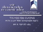 Bài giảng Tin học đại cương - Bài 8: Tệp dữ liệu - Nguyễn Thanh Hùng