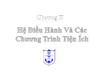 Bài giảng Tin học đại cương - Chương 2: Hệ điều hành và các chương trình tiện ích - Nguyễn Văn Huy