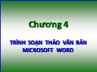 Bài giảng Tin học đại cương - Chương 4: Trình soạn thảo văn bản Microsoft Word - Nguyễn Quang Tuyến