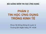 Bài giảng Tin học ứng dụng - Chương 3: Ứng dụng Excel giải các bài toán kinh tế