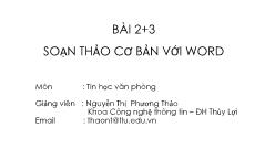 Bài giảng Tin học văn phòng - Bài 2+3: Soạn thảo cơ bản với Word - Nguyễn Thị Phương Thảo