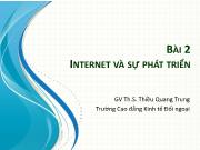Bài giảng Tin văn phòng 2 - Bài 2: Internet và sự phát triển - Thiều Quang Trung