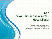 Bài giảng Tin văn phòng 2 - Bài 4: Email – Lưu trữ trực tuyến – Google Forms - Thiều Quang Trung