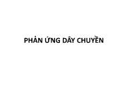 Bài giảng Hóa lý 2 - Bài 7: Phản ứng dây chuyền