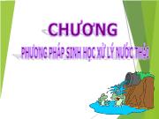 Bài giảng Kỹ thuật xử lý nước thải - Chương: Phương pháp sinh học xử lý nước thải